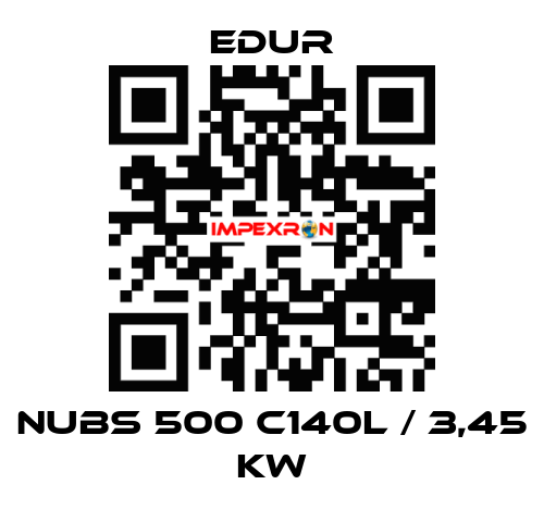 NUBS 500 C140L / 3,45 kW Edur