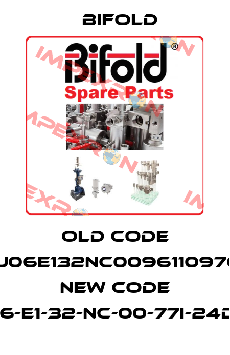 old code SJ06E132NC0096110970- new code SJ06-E1-32-NC-00-77I-24D-30 Bifold