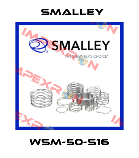 WSM-50-S16 SMALLEY