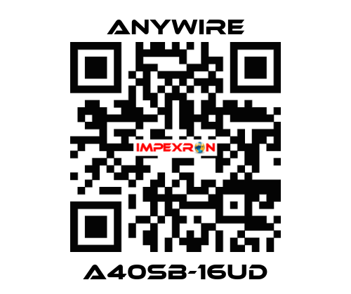  A40SB-16UD Anywire