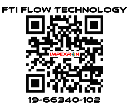 19-66340-102 Fti Flow Technology