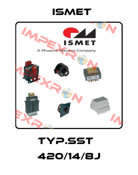 typ.SST   420/14/8J Ismet