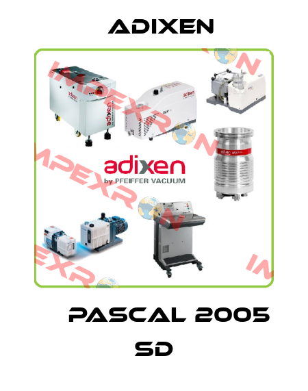 	  Pascal 2005 SD Adixen