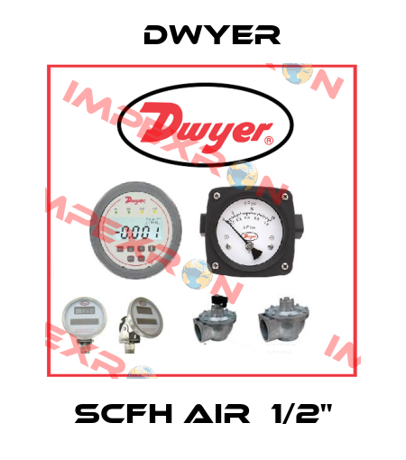 SCFH AIR  1/2" Dwyer