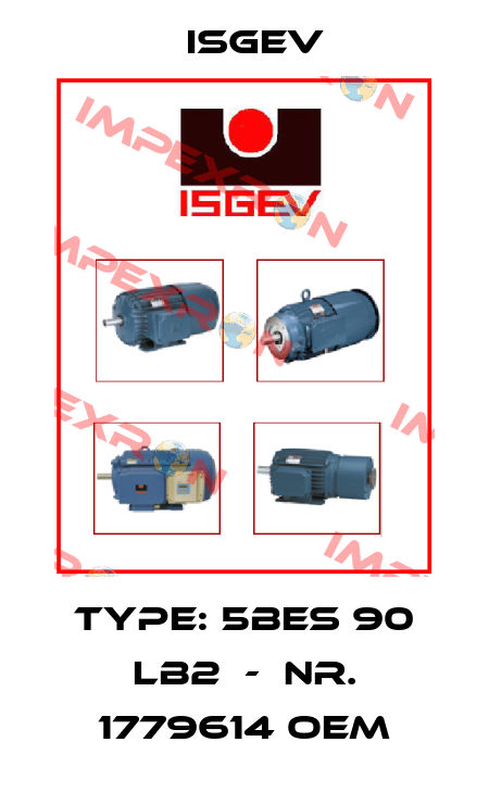 Type: 5BES 90 LB2  -  Nr. 1779614 oem Isgev