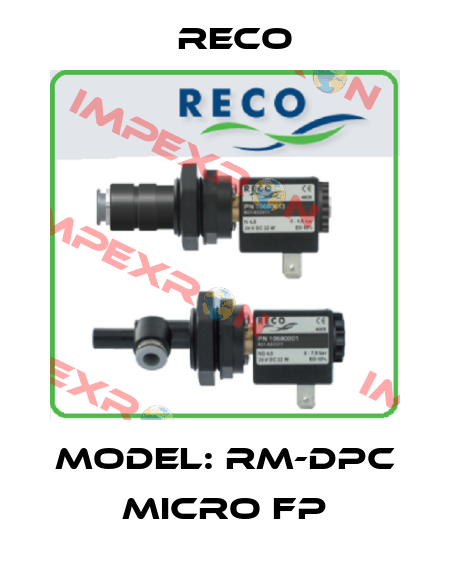 MODEL: RM-DPC MICRO FP Reco