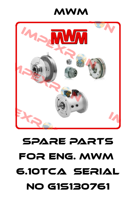 spare parts for Eng. MWM  6.10TCA  Serial No G1S130761 MWM