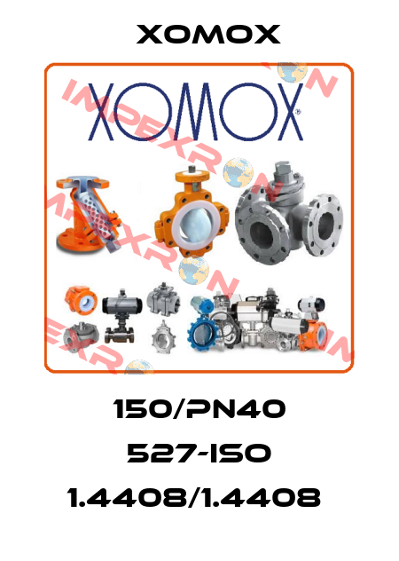 150/PN40 527-ISO 1.4408/1.4408  Xomox