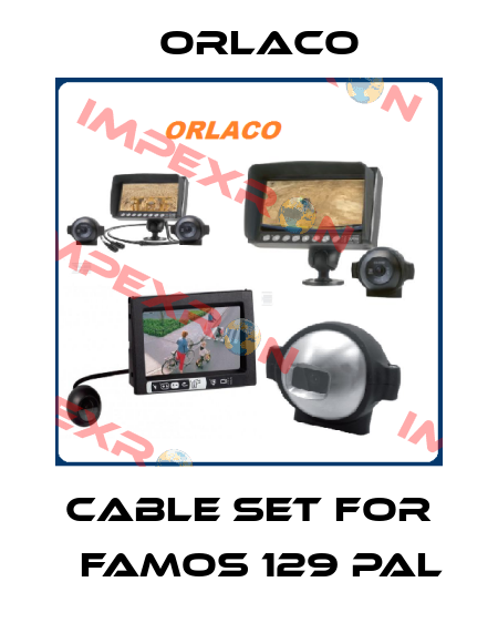 Cable set for 	FAMOS 129 PAL Orlaco