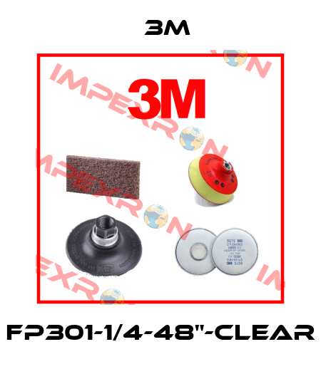 FP301-1/4-48"-Clear 3M