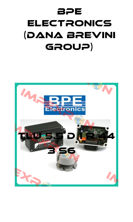  TLU 5.5 D 1 R 44 3 S6    BPE Electronics (Dana Brevini Group)