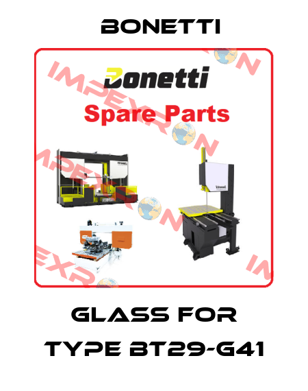 GLASS FOR Type BT29-G41 Bonetti