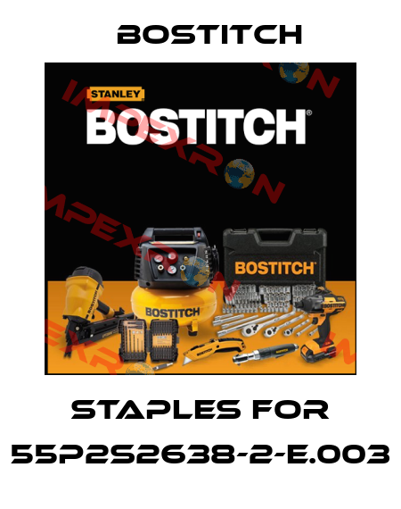 Staples for 55P2S2638-2-E.003 Bostitch