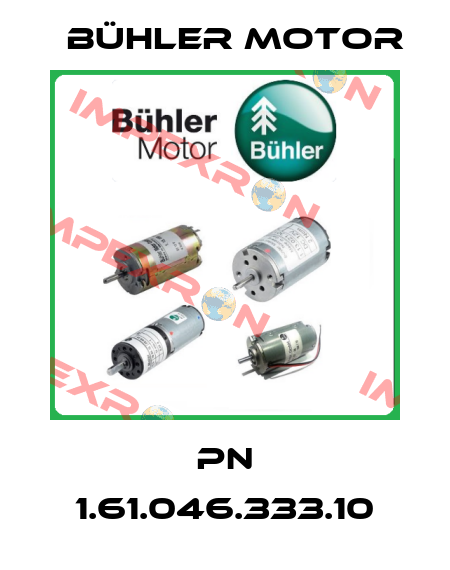 PN 1.61.046.333.10 Bühler Motor