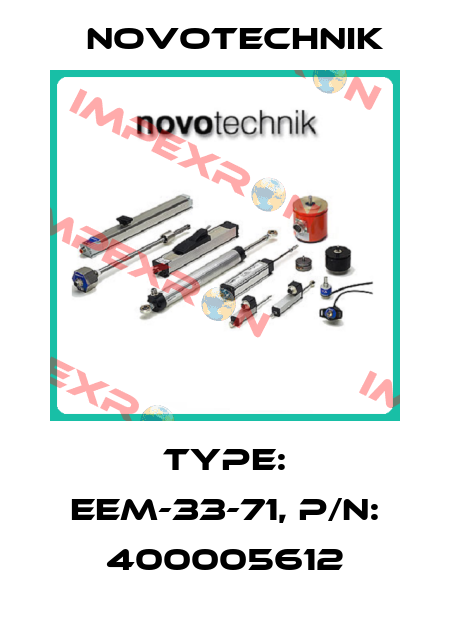 Type: EEM-33-71, P/N: 400005612 Novotechnik