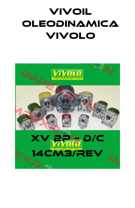 XV 2P – D/C 14cm3/rev Vivoil Oleodinamica Vivolo
