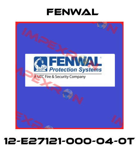 12-E27121-000-04-0T FENWAL