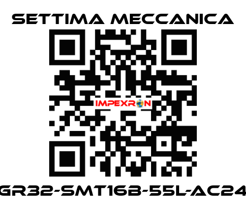 GR32-SMT16B-55L-AC24 Settima Meccanica