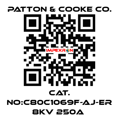 cat. no:C80C1069F-AJ-ER 8KV 250A  Patton & Cooke Co.