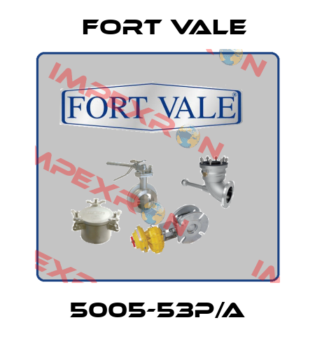 5005-53P/A Fort Vale