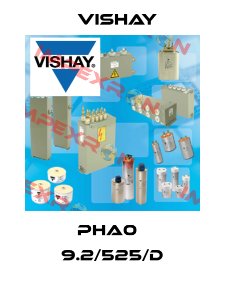PHA0   9.2/525/D Vishay