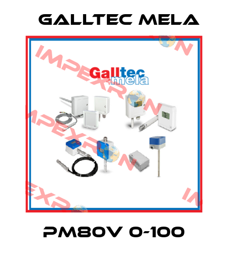 PM80V 0-100 Galltec Mela