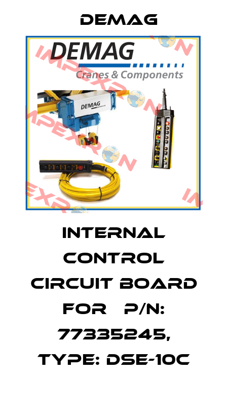 internal control circuit board for 	P/N: 77335245, Type: DSE-10C Demag