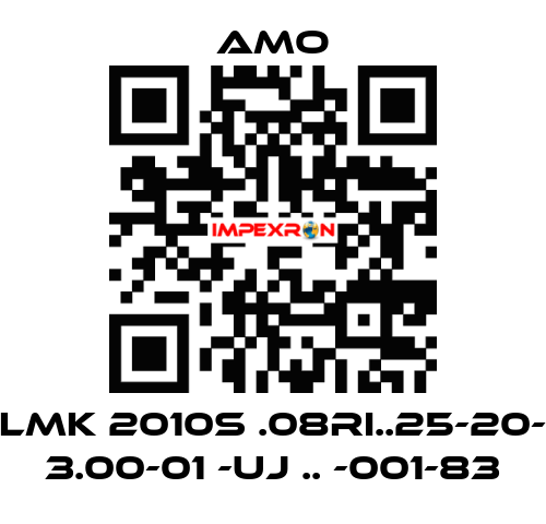 LMK 2010S .08RI..25-20- 3.00-01 -UJ .. -001-83 Amo
