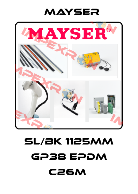 SL/BK 1125MM GP38 EPDM C26M  Mayser