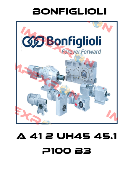 A 41 2 UH45 45.1 P100 B3 Bonfiglioli