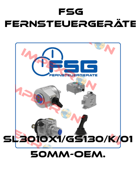 SL3010X1/GS130/K/01 50MM-OEM. FSG Fernsteuergeräte