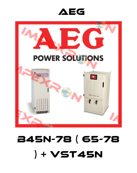 B45N-78 ( 65-78 ) + VST45N AEG