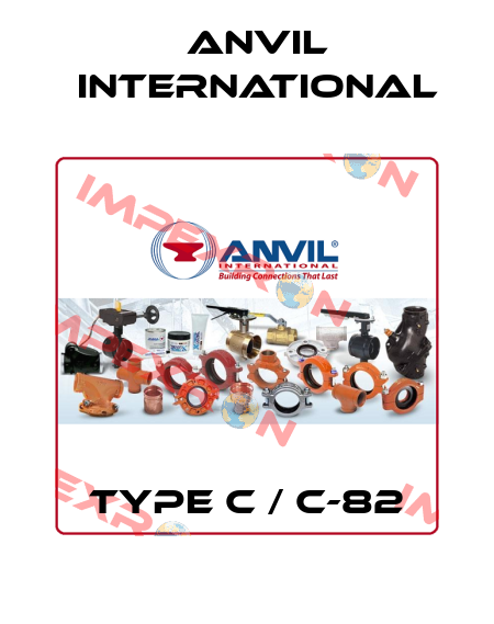 TYPE C / C-82 Anvil International