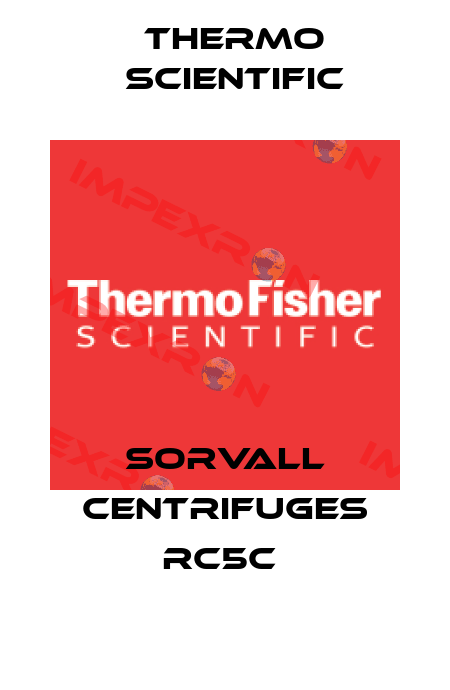 SORVALL CENTRIFUGES RC5C  Thermo Scientific