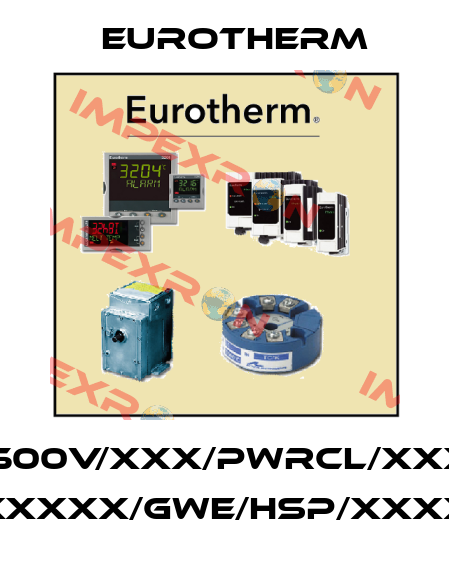 EPACK-1PH/80A/500V/XXX/PWRCL/XXX/XXX/TCP/XXX/ XXXXX/XXXXXX/GWE/HSP/XXXXXX////////// Eurotherm