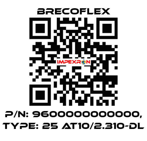 P/N: 9600000000000, Type: 25 AT10/2.310-DL Brecoflex