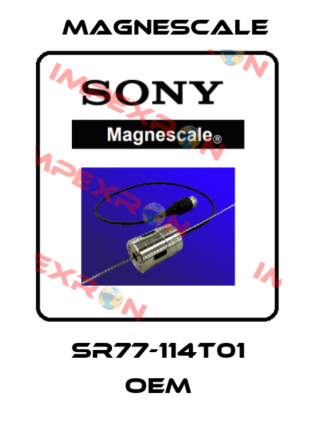 SR77-114T01 OEM Magnescale