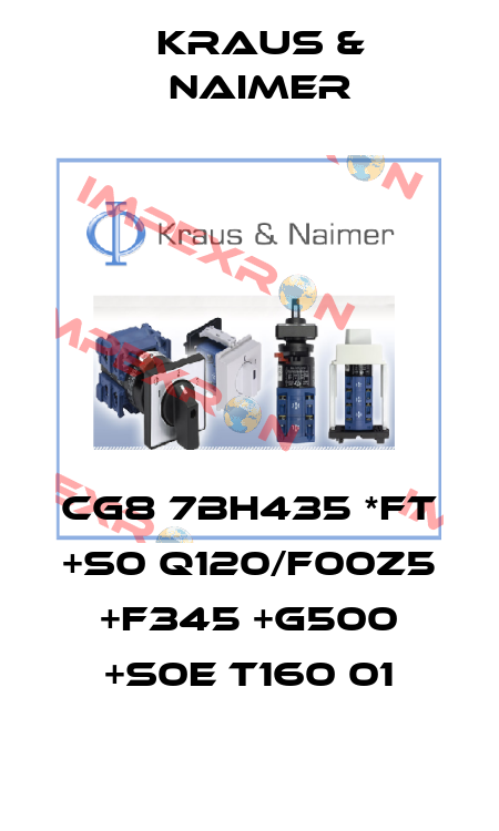 CG8 7BH435 *FT +S0 Q120/F00Z5 +F345 +G500 +S0E T160 01 Kraus & Naimer