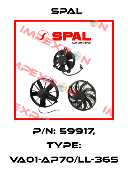 P/N: 59917, Type: VA01-AP70/LL-36S SPAL