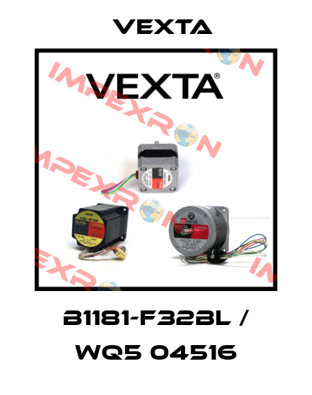 B1181-F32BL / WQ5 04516 Vexta