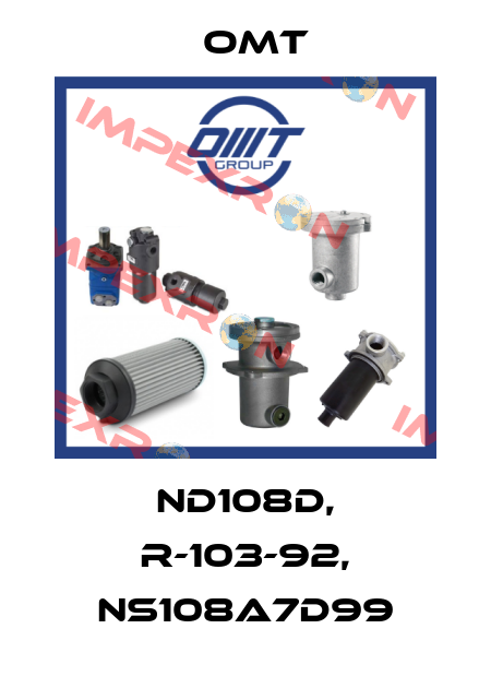 ND108D, R-103-92, NS108A7D99 Omt