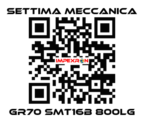 GR70 SMT16B 800LG Settima Meccanica