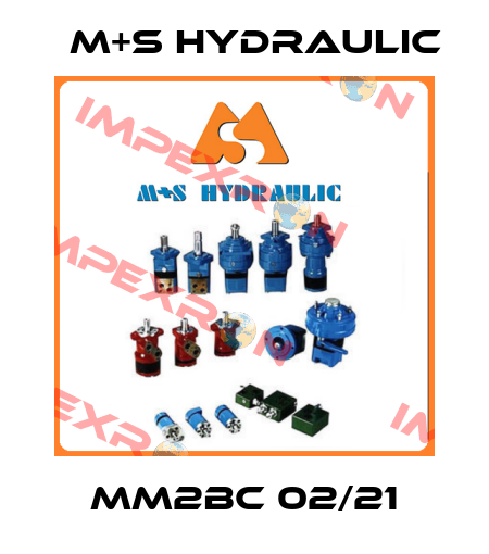MM2BC 02/21 M+S HYDRAULIC