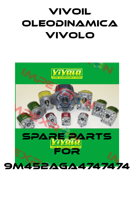 spare parts for 9M452AGA4747474 Vivoil Oleodinamica Vivolo