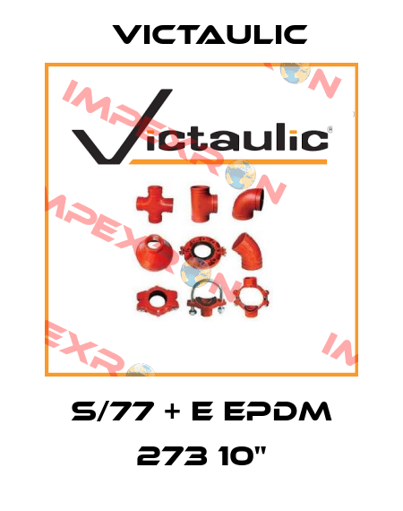 S/77 + E EPDM 273 10" Victaulic