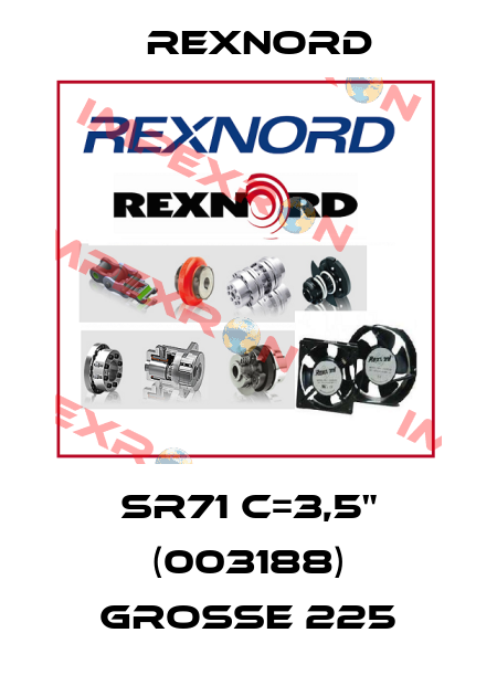 SR71 C=3,5" (003188) GROßE 225 Rexnord