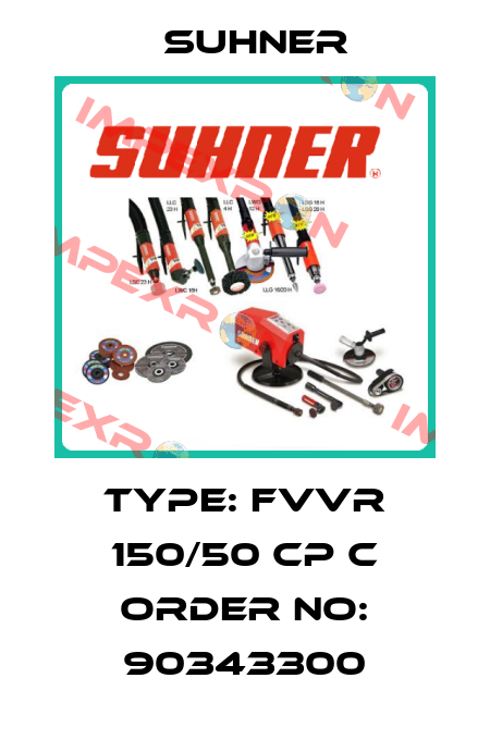 Type: FVVR 150/50 CP C ORDER NO: 90343300 Suhner