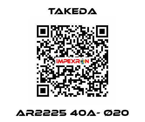 AR2225 40A- Ø20 Takeda