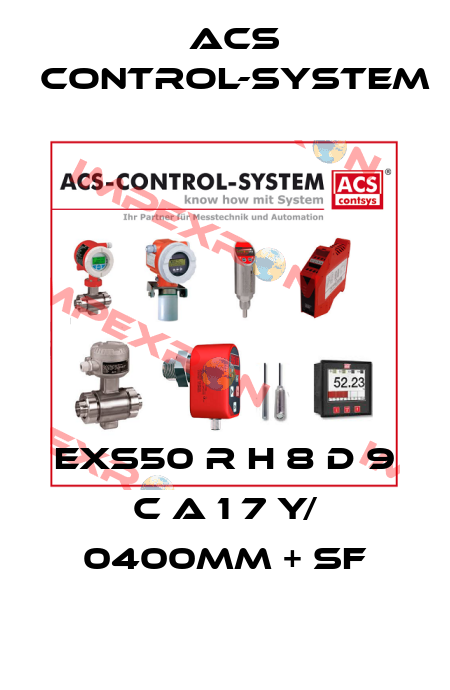 ExS50 R H 8 D 9 C A 1 7 Y/ 0400mm + SF Acs Control-System