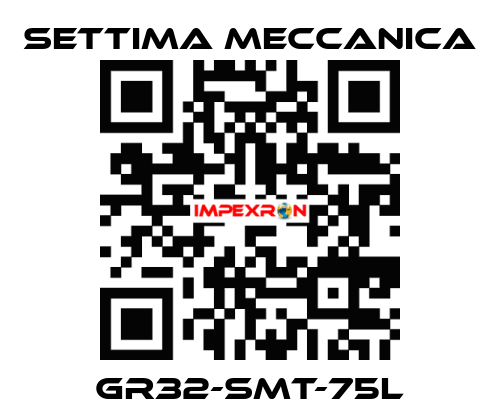 GR32-SMT-75L Settima Meccanica